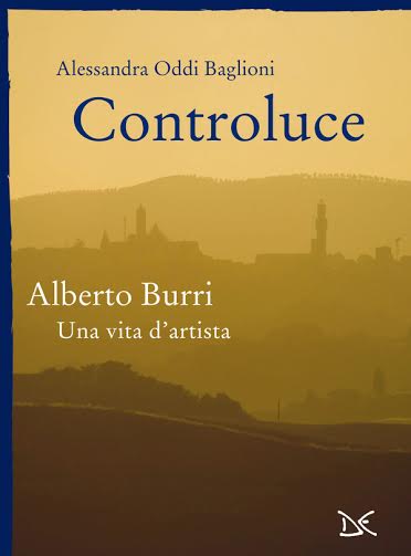 Controluce Alberto Burri. Una vita d’artista
